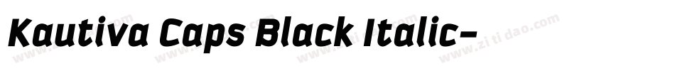 Kautiva Caps Black Italic字体转换